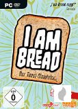 I am Bread: Der Toast-Simulator für PC